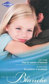 Pour le sourire d'Hannah. Un patient si troublant