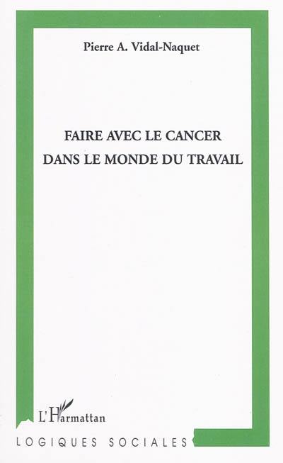 Faire avec le cancer dans le monde du travail