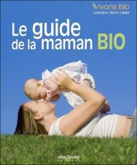 Le guide de la maman bio