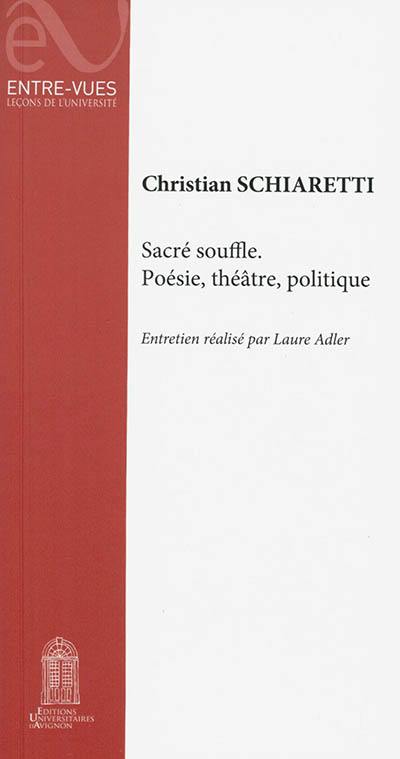 Sacré souffle : poésie, théâtre, politique