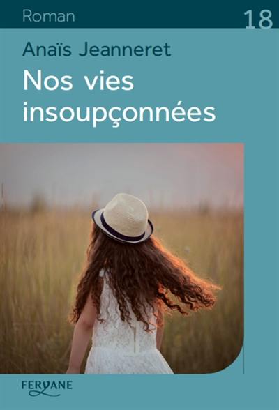 Nos vies insoupçonnées