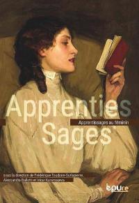 Apprenties sages : apprentissages au féminin