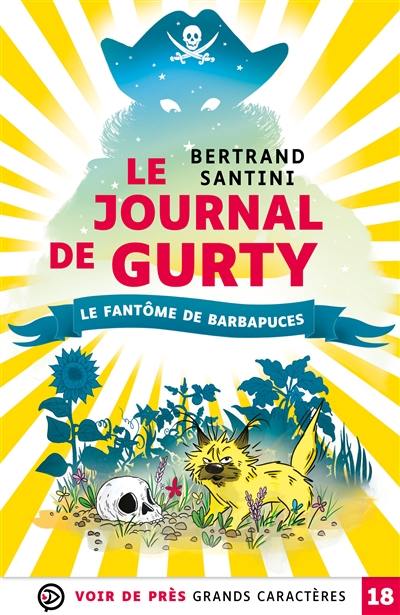 Le journal de Gurty. Le fantôme de Barbapuces