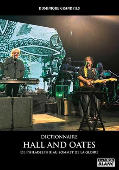 Dictionnaire Hall and Oates : de Philadelphie au sommet de la gloire