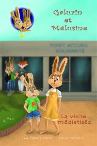 Galurin et Mélusine. Vol. 5. La visite médiatisée