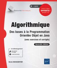 Algorithmique : des bases à la programmation orientée objet en Java (avec exercices et corrigés)