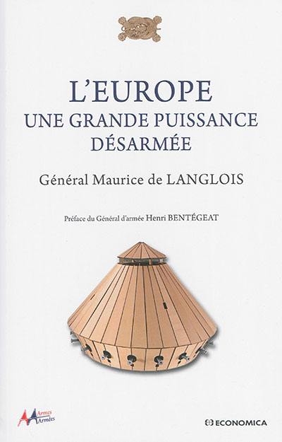 L'Europe : une grande puissance désarmée