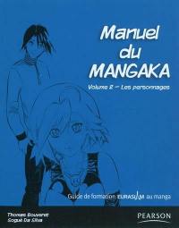 Manuel du mangaka : guide de formation Eurasiam au manga. Vol. 2. Les personnages