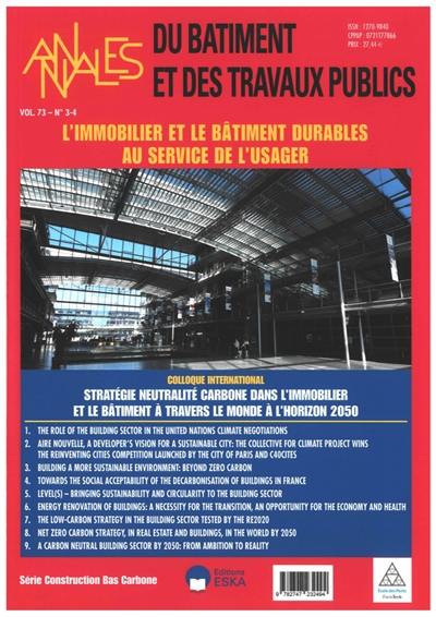 Annales du bâtiment et des travaux publics, n° 3-4 (2021). L'immobilier et le bâtiment durables au service de l'usager : Stratégie neutralité carbone dans l'immobilier et le bâtiment à travers le monde à l'horizon 2050 : colloque international