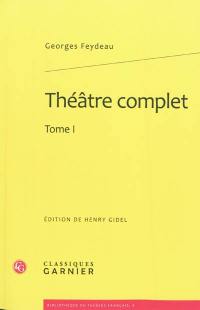 Théâtre complet. Vol. 1