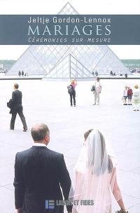 Mariages : cérémonies sur mesure