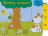 Scratch, scratch !