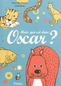 Mais qui est donc Oscar ?