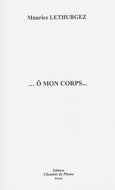 O mon corps...