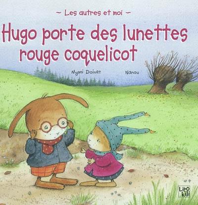 Hugo porte des lunettes rouge coquelicot