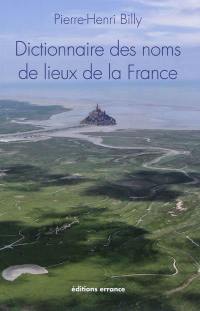 Dictionnaire des noms de lieux de la France