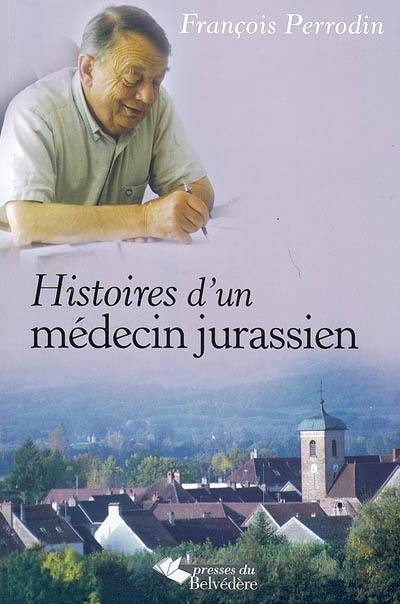 Histoires d'un médecin jurassien