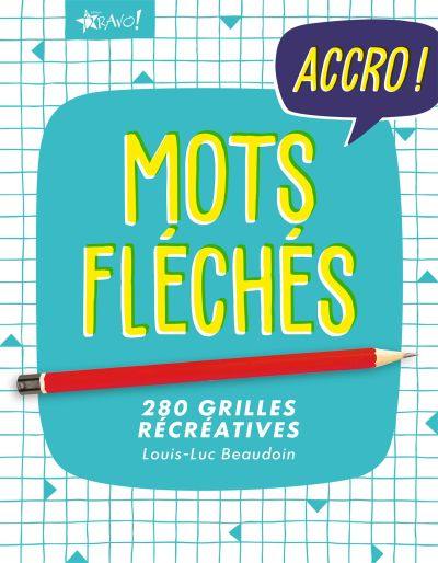 Mots fléchés : 280 grilles récréatives