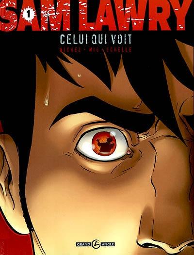 Sam Lawry. Vol. 1. Celui qui voit