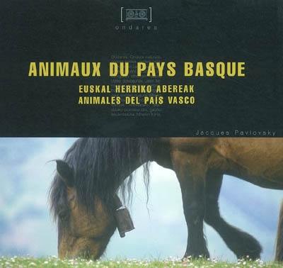 Animaux du Pays Basque. Euskal Herriko abereak. Animales del Pais Vasco