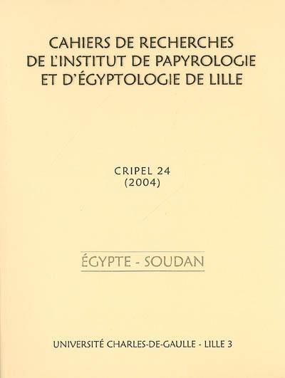 Cahiers de recherches de l'Institut de papyrologie et d'égyptologie de Lille, n° 24. Egypte-Soudan