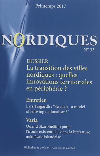 Nordiques, n° 33. La transition des villes nordiques : quelles innovations territoriales en périphérie ?