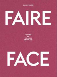 Faire face : histoires de violences conjugales