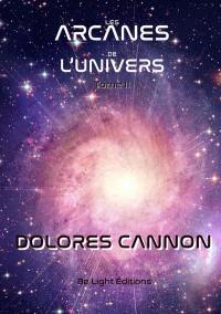 Les arcanes de l'Univers. Vol. 2