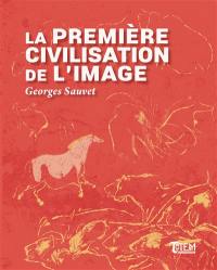 La première civilisation de l'image