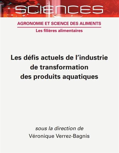 Les défis actuels de l'industrie de transformation des produits aquatiques