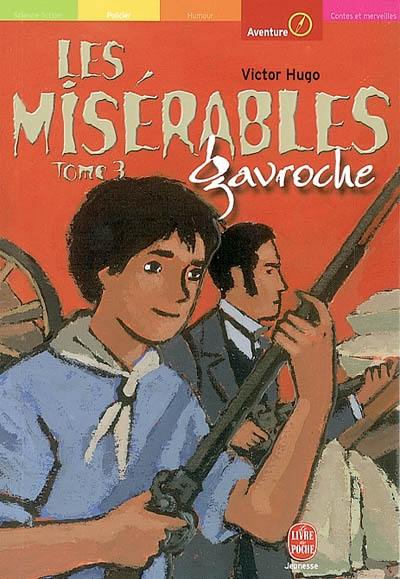 Les misérables. Vol. 3. Gavroche