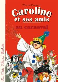 Caroline et ses amis. Caroline et ses amis au carnaval