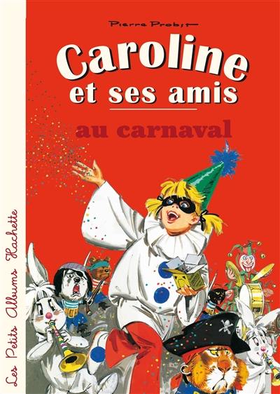 Caroline et ses amis. Caroline et ses amis au carnaval