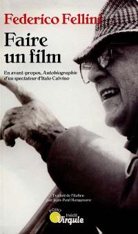 Faire un film. Autobiographie d'un spectateur