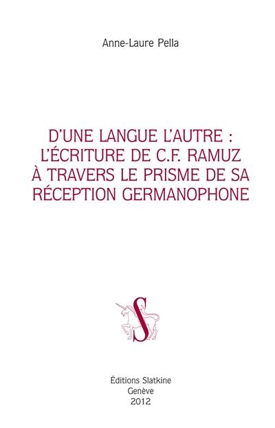 D'une langue l'autre : l'écriture de C.F. Ramuz à travers le prisme de sa réception germanophone