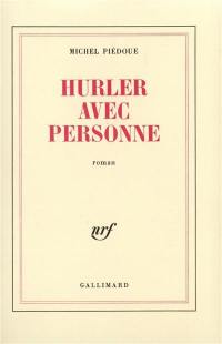 Hurler avec personne