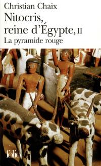 Nitocris, reine d'Egypte. Vol. 2. La pyramide rouge