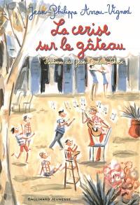 Histoires des Jean-Quelque-Chose. La cerise sur le gâteau