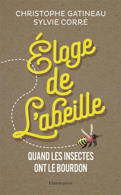 Eloge de l'abeille : quand les insectes ont le bourdon