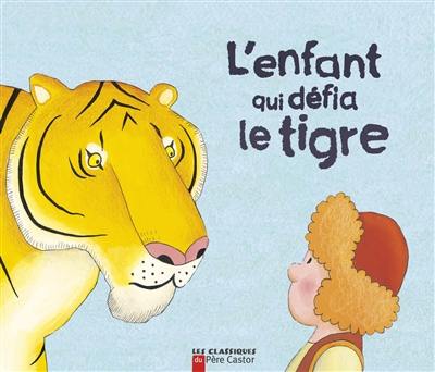 L'enfant qui défia le tigre : un conte de Sibérie