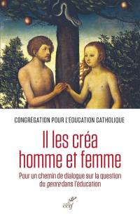 Il les créa homme et femme : pour un chemin de dialogue sur la question du genre dans l'éducation