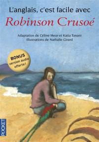 Robinson Crusoé : d'après le roman de Daniel Defoe