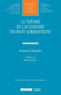 La théorie de l'accessoire en droit administratif