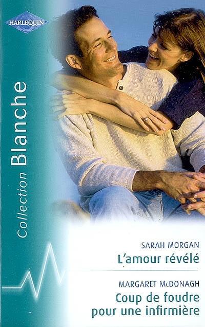 L'amour révélé. Coup de foudre pour une infirmière