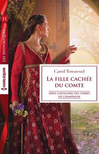 La fille cachée du comte : chevaliers des terres de Champagne