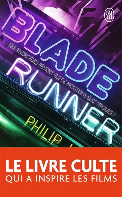 Blade runner : les androïdes rêvent-ils de moutons électriques ?