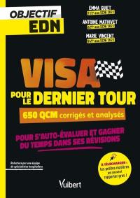 Visa pour le dernier tour : 650 QCM corrigés et analysés : pour s'auto-évaluer et gagner du temps dans ses révisions