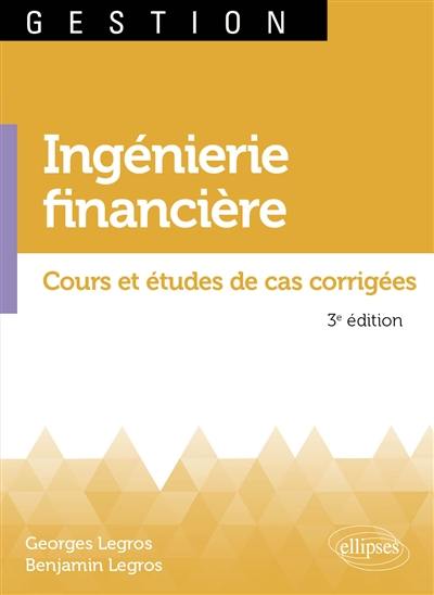 Ingénierie financière : cours et études de cas corrigées