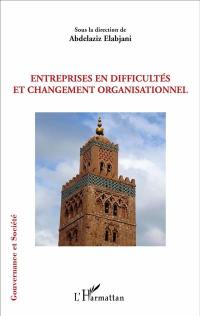 Entreprises en difficultés et changement organisationnel