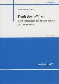 Droit des affaires : droit commercial des affaires et droit de la concurrence